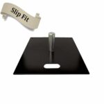 Heavy Duty Slip-Fit Base